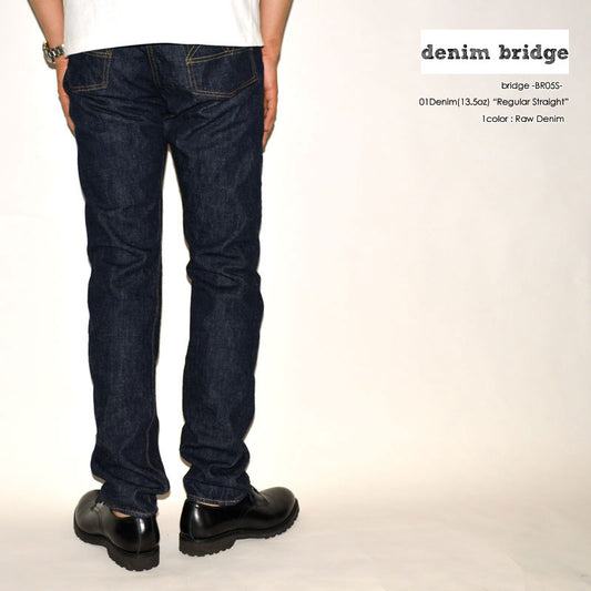 bridge "BR05S" REGULAR STRAIGHT 13.5oz 01DENIM