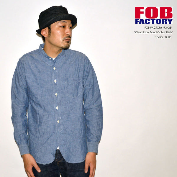 FOB FACTORY "F3428" Selvedge Chambray Band Collar Shirt